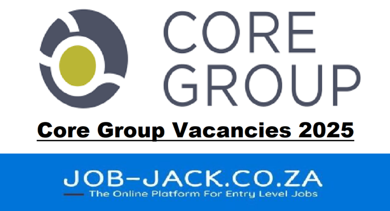 Core Group Vacancies 2025