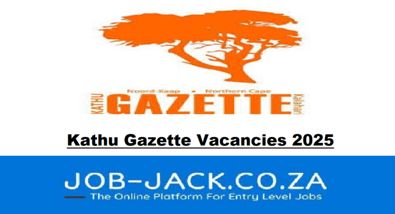 Kathu Gazette Vacancies 2025